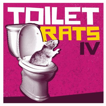 TOILET RATS - TOILET RATS IV