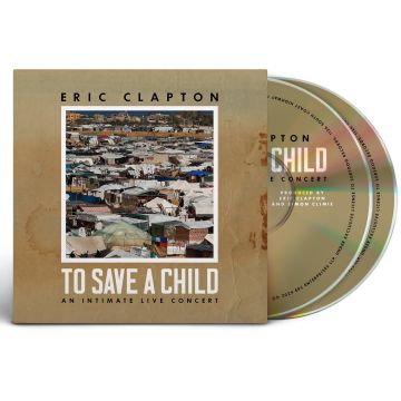 [CD/BLU-RAY] ERIC CLAPTON - TO SAVE A CHILD