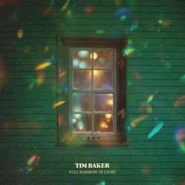 TIM BAKER - FULL RAINBOW OF LIGHT