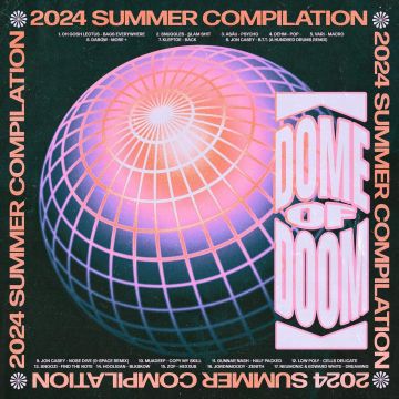 VARIOUS ARTISTS - DOME OF DOOM 2024 SUMMER COMPILATION