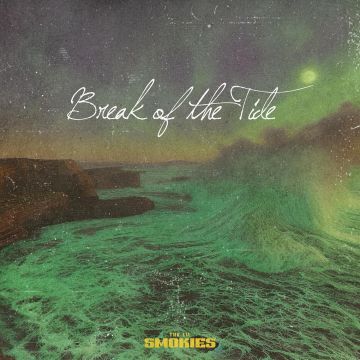 LIL SMOKIES - BREAK OF THE TIDE