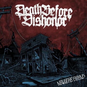 DEATH BEFORE DISHONOR - NOWHERE BOUND (CLEAR/BURGUNDY SPLATTER VINYL)