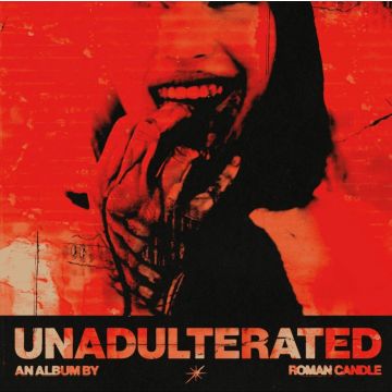 ROMAN CANDLE - UNADULTERATED (RED & YELLOW VINYL)