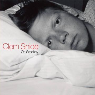 CLEM SNIDE - OH SMOKEY (RANDOM COLOR VINYL)