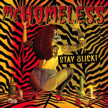 MC HOMELESS - STAY SLICK (COLOR VINYL)