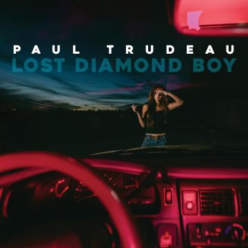PAUL TRUDEAU - LOST DIAMOND BOY