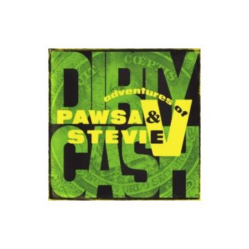 PAWSA & ADVENTURES OF STEVIE V - DIRTY CASH (MONEY TALKS) (HIGH FASHION MUSIC/ALTRA MODA)