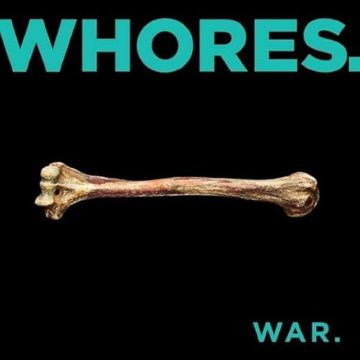 WHORES - WAR