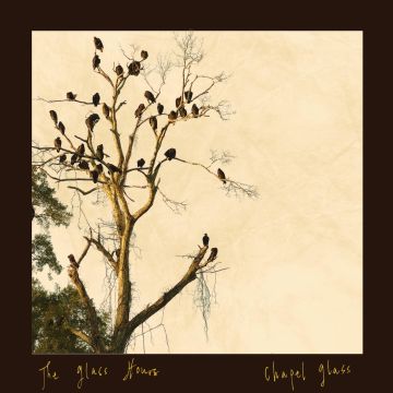 GLASS HOURS - CHAPEL GLASS