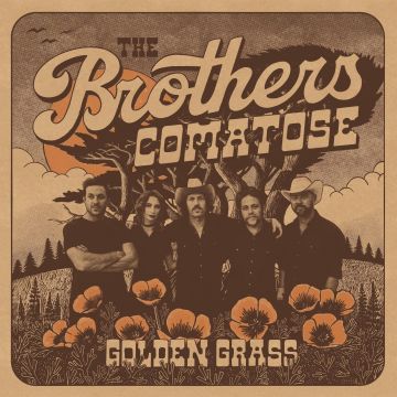 BROTHERS COMATOSE - GOLDEN GRASS
