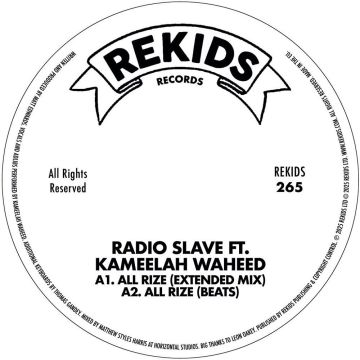 RADIO SLAVE FEAT. KAMEELAH WAHEED - ALL RIZE