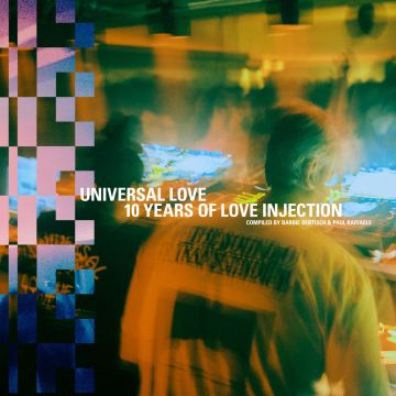 VARIOUS ARTISTS - UNIVERSAL LOVE: 10 YEARS OF LOVE INJECTION COMPILED BY BARBIE BERTISCH & PAUL RAFFAELE