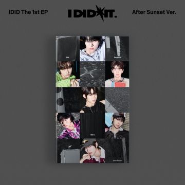 IDID - I DID IT. (THE 1ST EP/AFTER SUNSET VER.)