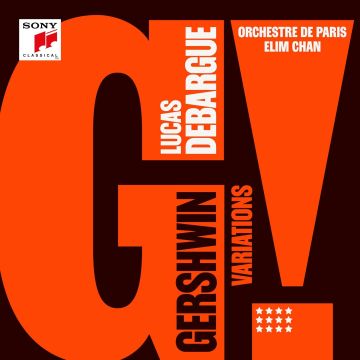 LUCAS DEBARGUE - LUCAS DEBARGUE: GERSHWIN VARIATIONS
