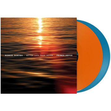 SANTOS,ROMEO & PRINCE ROYCE - BETTER LATE THAN NEVER (140G/TANGERINE VINYL)