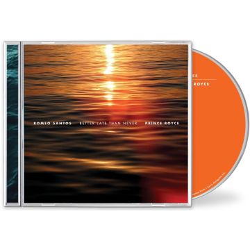 SANTOS,ROMEO & PRINCE ROYCE - BETTER LATE THAN NEVER