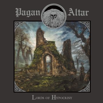 PAGAN ALTAR - LORDS OF HYPOCRISY