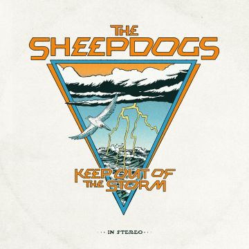 SHEEPDOGS - KEEP OUT OF THE STORM