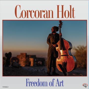 CORCORAN HOLT - FREEDOM OF ART (DIGIPAK)