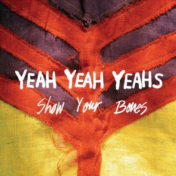 YEAH YEAH YEAHS - SHOW YOUR BONES (ORANGE, YELLOW & PURPLE MARBLE VINYL) (RSD ESSENTIAL)