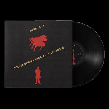 YARD ACT - YOU’RE GONNA NEED A LITTLE MUSIC