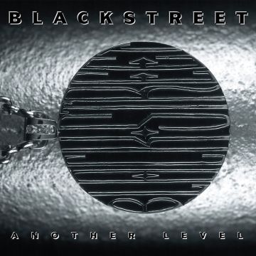 BLACKSTREET - ANOTHER LEVEL