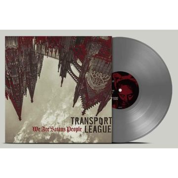 TRANSPORT LEAGUE - WE ARE SATANS PEOPLE (SILVER VINYL)