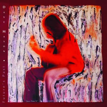 DAVE MASON - FUTURE'S PAST