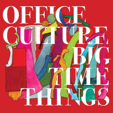 OFFICE CULTURE - BIG TIME THINGS