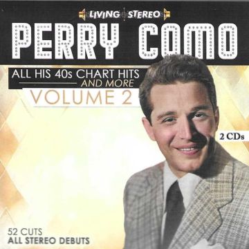 PERRY COMO - ALL HIS 40S CHART HITS & MORE, VOL. 2