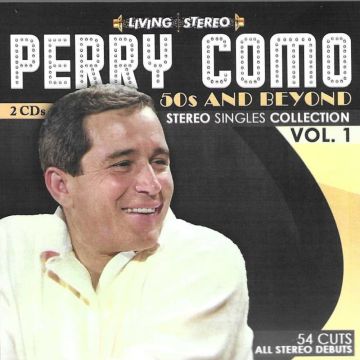 PERRY COMO - 50S & BEYOND - STEREO SINGLES COLLECTION, VOL. 1