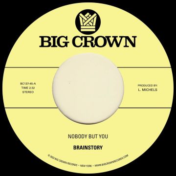 BRAINSTORY - NOBODY BUT YOU B/W GIFT OF LIFE