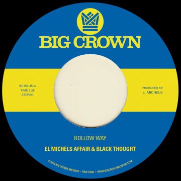 EL MICHELS AFFAIR & BLACK THOUGHT - HOLLOW WAY / I'M STILL SOMEHOW