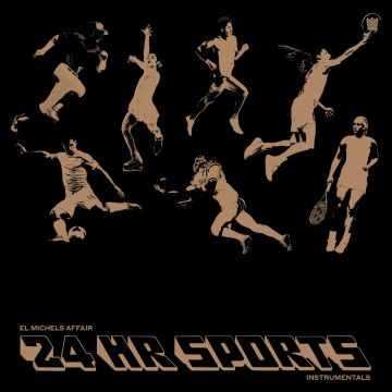 EL MICHELS AFFAIR - 24 HR SPORTS (INSTRUMENTAL) (FIELD GREEN VINYL)