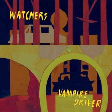 WATCHERS - VAMPIRE DRIVER
