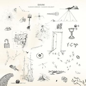 SAVAK - HUMAN ERROR / HUMAN DELIGHT