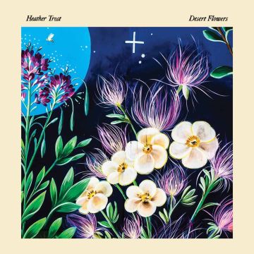 HEATHER TROST - DESERT FLOWERS