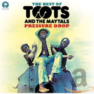 TOOTS & THE MAYTALS - PRESSURE DROP: BEST OF TOOTS & THE MAYTALS