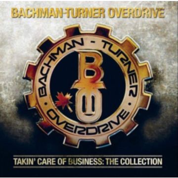 BACHMAN TURNER OVERDRIVE - YOU AIN'T SEEN NOTHING YET: COLLECTION