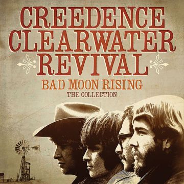 CREEDENCE CLEARWATER REVIVAL - BAD MOON RISING: THE COLLECTION