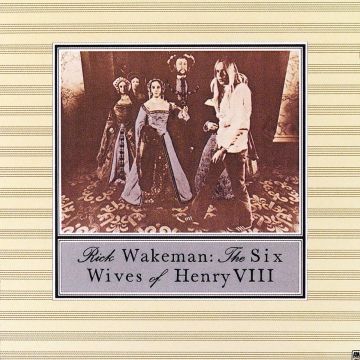 RICK WAKEMAN - SIX WIVES OF HENRY VIII