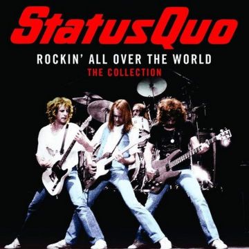 STATUS QUO - ROCKIN ALL OVER THE WORLD: THE COLLECTION