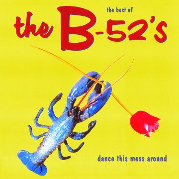 B-52'S - DANCE THIS MESS AROUND: BEST OF (180G)