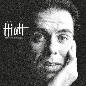 JOHN HIATT - BRING THE FAMILY