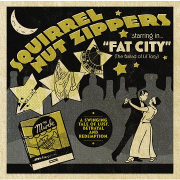 SQUIRREL NUT ZIPPERS - SQUIRREL NUT ZIPPERS STARRING IN FAT CITY (THE BALLAD OF LIL TONY