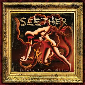 SEETHER - HOLDING ONTO STRINGS BETTER LE