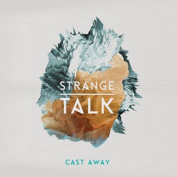 STRANGE TALK - CAST AWAY