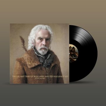 PETER DALTREY - LIFE & TIMES OF BLUE LARRY & HUGUENOT KID