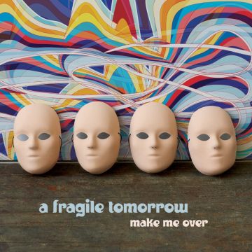 FRAGILE TOMORROW - MAKE ME OVER