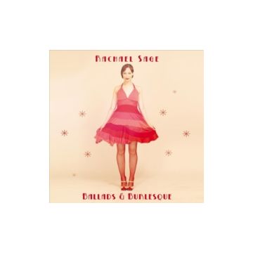 RACHAEL SAGE - BALLARDS & BURLESQUE